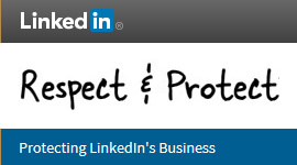 LinkedIn logo and text that says Respect & Protect: Protecting LinkedIn's Business